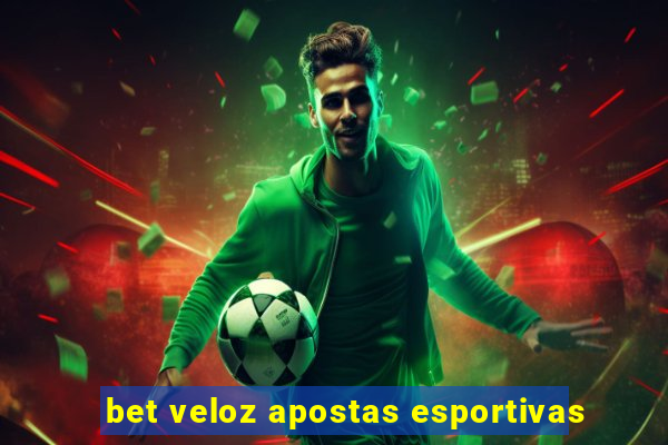 bet veloz apostas esportivas